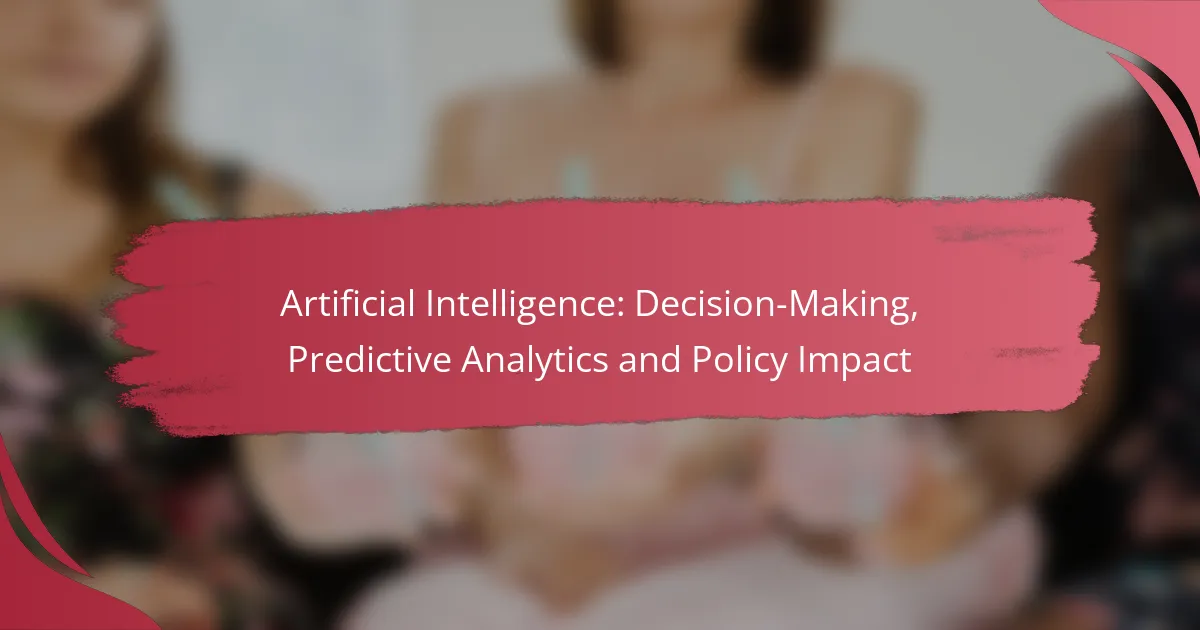 Artificial Intelligence: Decision-Making, Predictive Analytics and Policy Impact