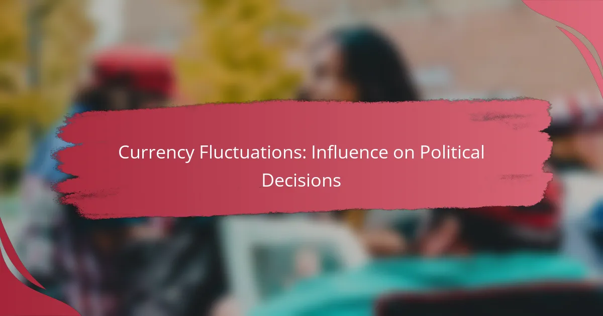Currency Fluctuations: Influence on Political Decisions