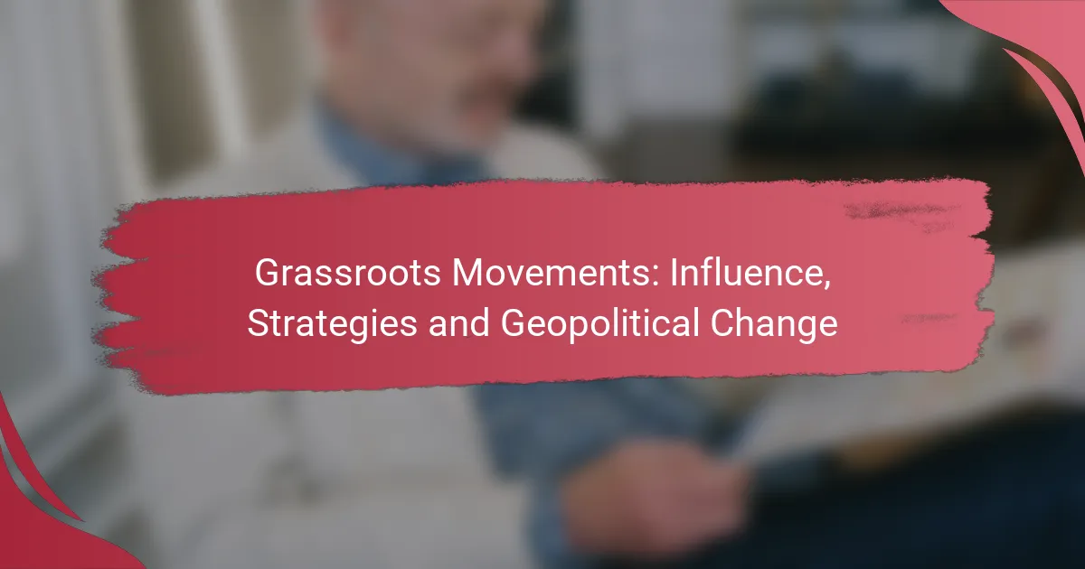 Grassroots Movements: Influence, Strategies and Geopolitical Change
