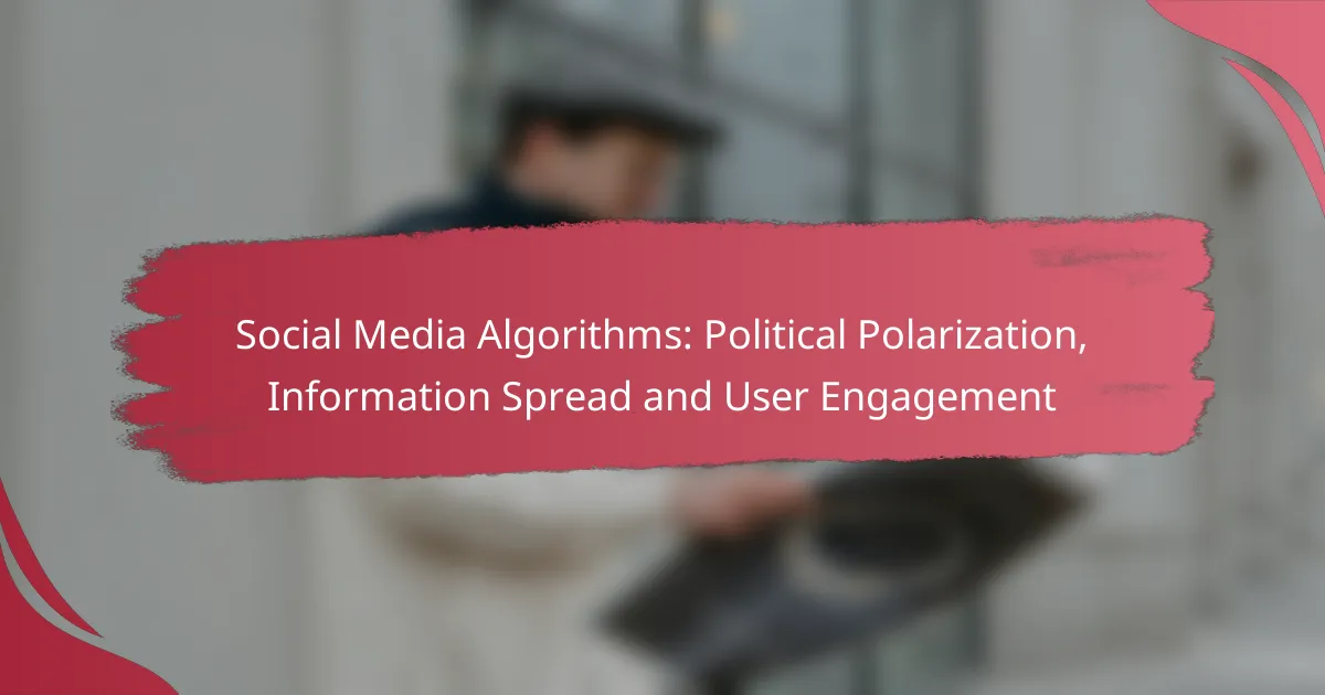 Social Media Algorithms: Political Polarization, Information Spread and User Engagement