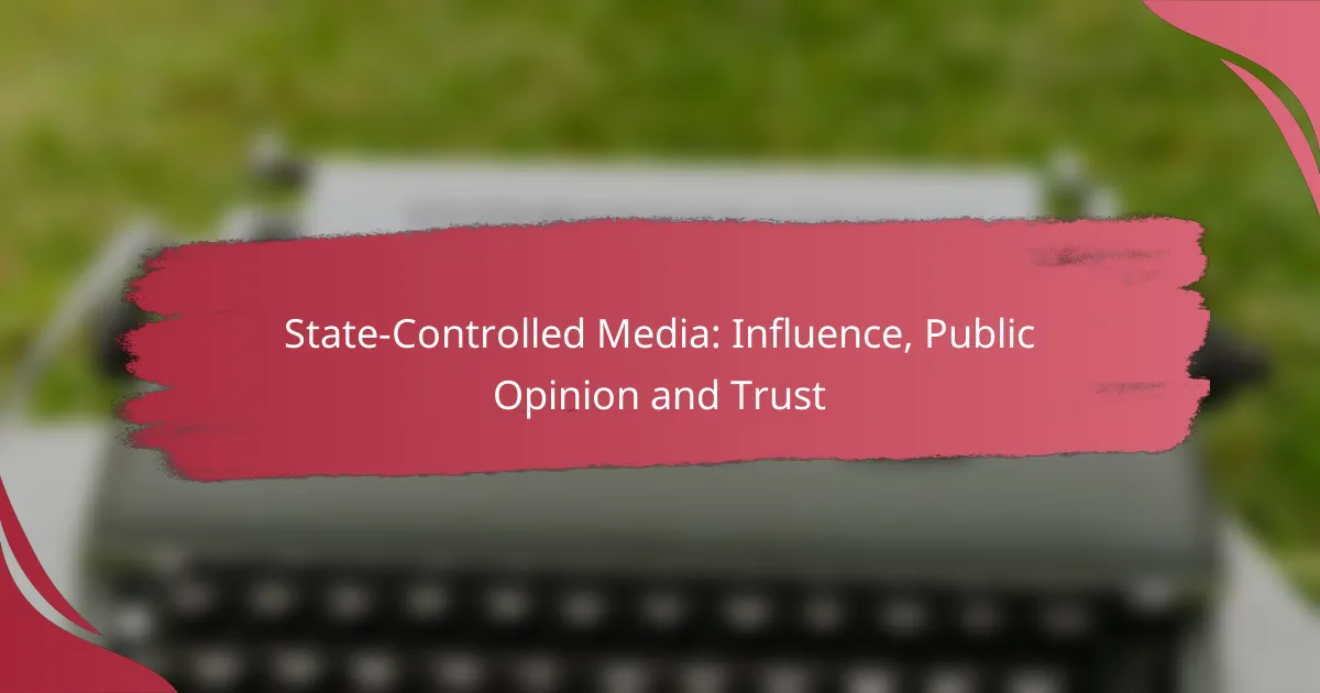 State-Controlled Media: Influence, Public Opinion and Trust