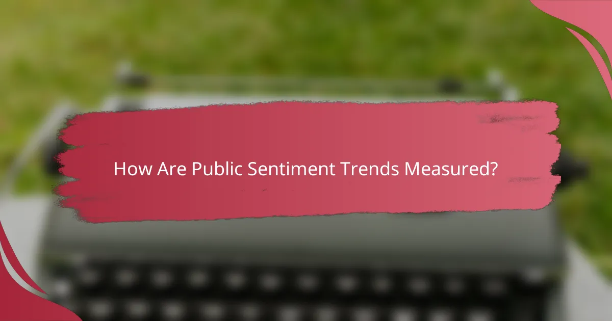 How Are Public Sentiment Trends Measured?