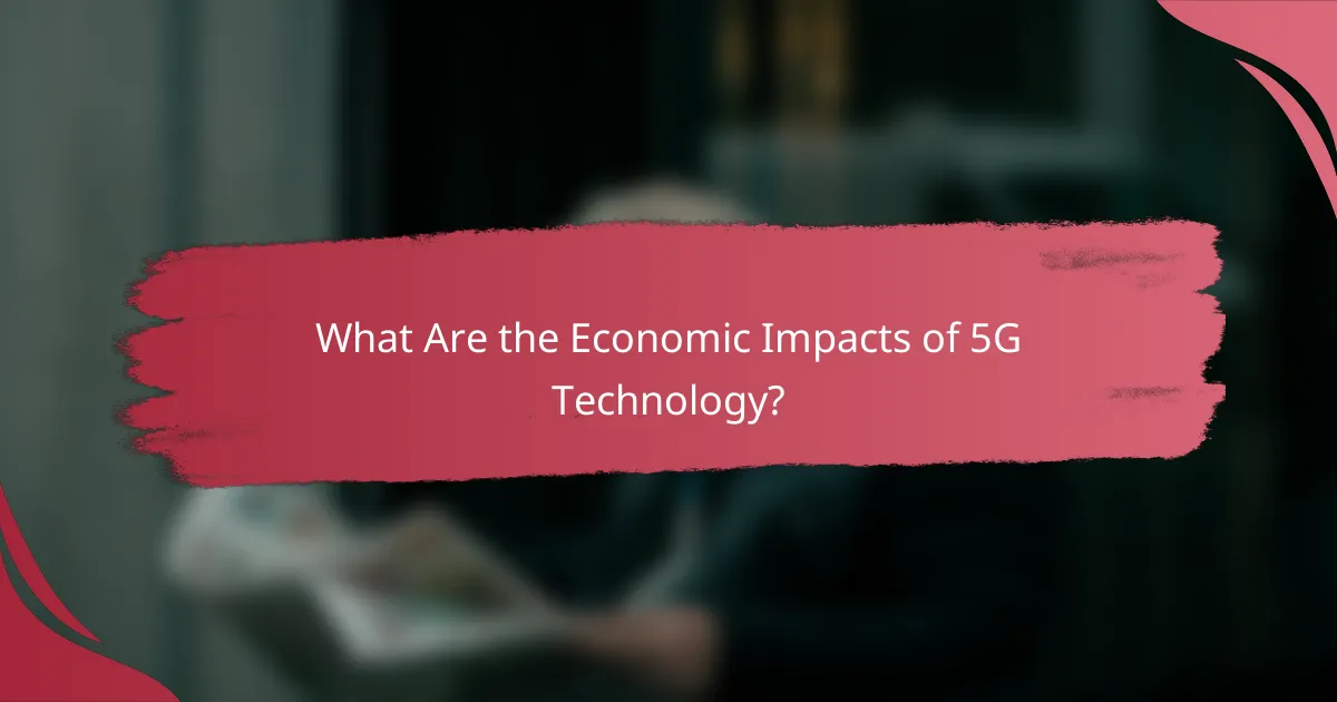 What Are the Economic Impacts of 5G Technology?