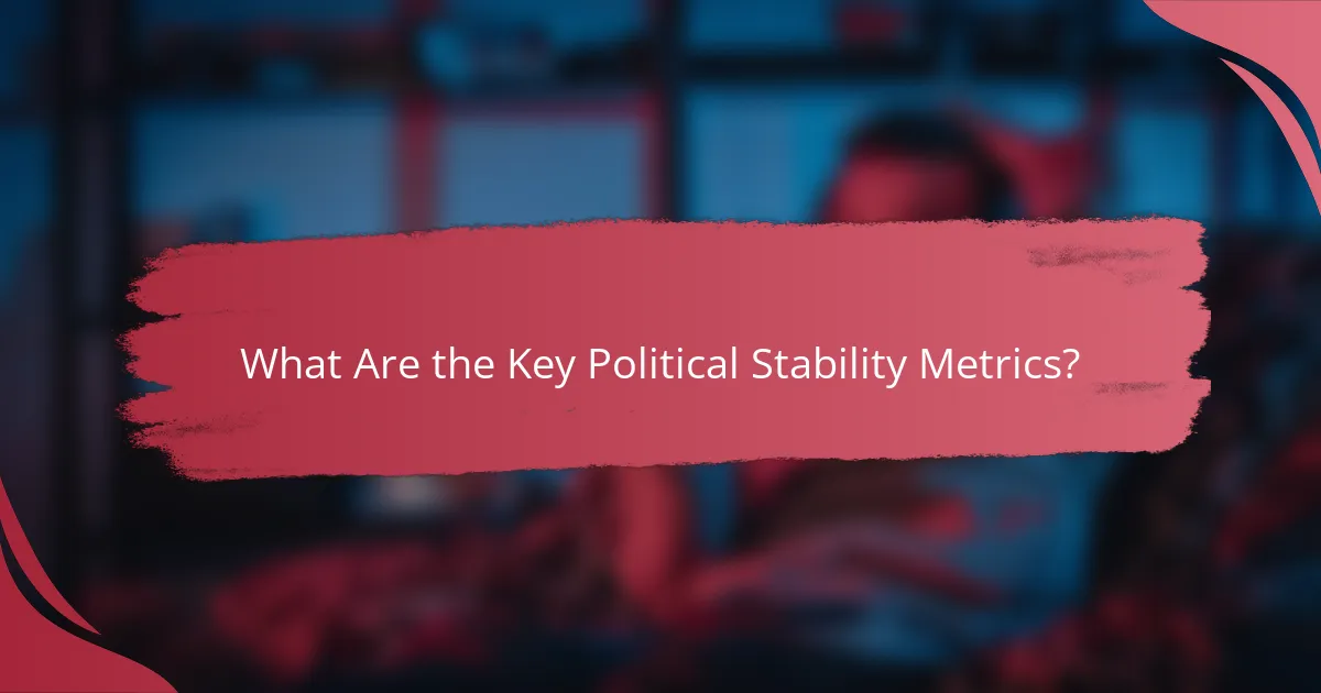 What Are the Key Political Stability Metrics?