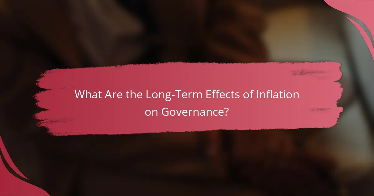 What Are the Long-Term Effects of Inflation on Governance?