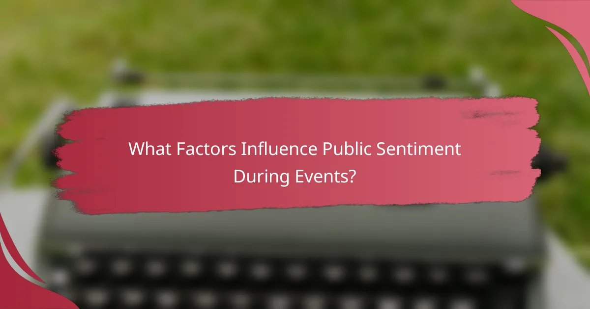 What Factors Influence Public Sentiment During Events?